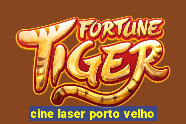 cine laser porto velho